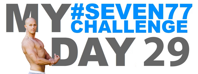 DAY 29[#SEVEN77 CHALLENGE] COVER.png